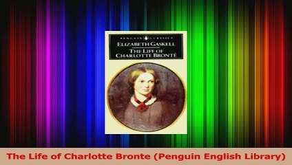PDF Download  The Life of Charlotte Bronte Penguin English Library PDF Full Ebook