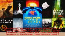 Read  Take Care of Your Heart A Simple Guide to Care of Heart Health Blood Vessels and Blood PDF Free