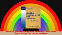 Staffing Management and Methods Tools and Techniques for Nurse Leaders PDF