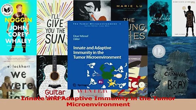 Innate and Adaptive Immunity in the Tumor Microenvironment PDF