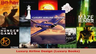 Read  Luxury Airline Design Luxury Books Ebook Online