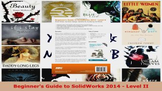 Read  Beginners Guide to SolidWorks 2014  Level II Ebook Free
