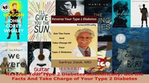 Read  Reverse Your Type 2 Diabetes Scientifically Get the Facts And Take Charge of Your Type 2 PDF Free