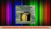 Download  Venomous Snakes Snakes in the Terrarium Vol 2 PDF Online