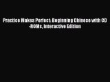 Practice Makes Perfect: Beginning Chinese with CD-ROMs Interactive Edition [PDF Download] Full