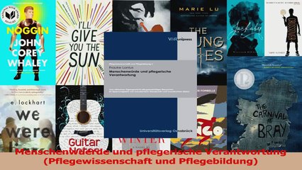 Menschenwuerde und pflegerische Verantwortung Pflegewissenschaft und Pflegebildung Download