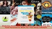 Read  Diabetes Meal Planning Made Easy  How to Put the Food Pyramid to Work for Your Busy Ebook Free