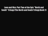 Love and War: Part Two of the Epic North and South Trilogy (The North and South Trilogy Book