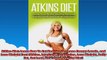 Atkins Diet Learn How To Eat Healthy Increase Energy Levels and Lose Weight Fast Atkins