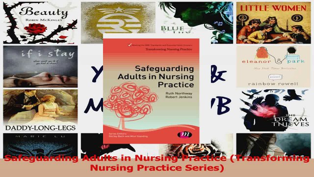 Safeguarding Adults in Nursing Practice Transforming Nursing Practice Series Read Online