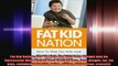 Fat Kid Nation How To Help Our Kids Lose Weight And Be Successful With Weight Loss
