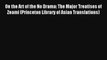 Read On the Art of the No Drama: The Major Treatises of Zeami (Princeton Library of Asian Translations)#