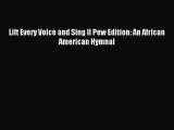 Lift Every Voice and Sing II Pew Edition: An African American Hymnal [PDF Download] Online