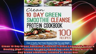 Clean 10 Day Green Smoothie Cleanse Protein Cookbook Clean  Healthy High Protein Recipes