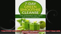7Day Green Smoothie Cleanse Lose 15 Pounds in Just 7 Days with Green Smoothies