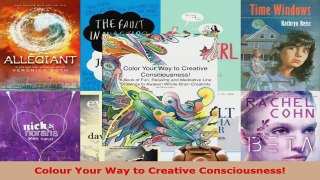 Read  Colour Your Way to Creative Consciousness Ebook Free