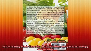Juice Fasting Made Easy for detoxification weight loss energy and healing