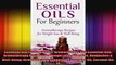 Essential Oils For Beginners Aromatherapy And Essential Oils Aromatherapy Recipes for