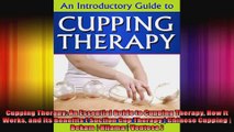 Cupping Therapy An Essential Guide to Cupping Therapy How it Works and Its Benefits