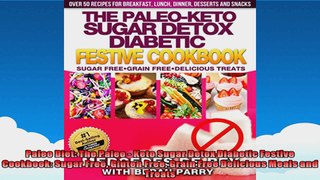 Paleo Diet The Paleo  Keto Sugar Detox Diabetic Festive Cookbook Sugar Free Gluten Free