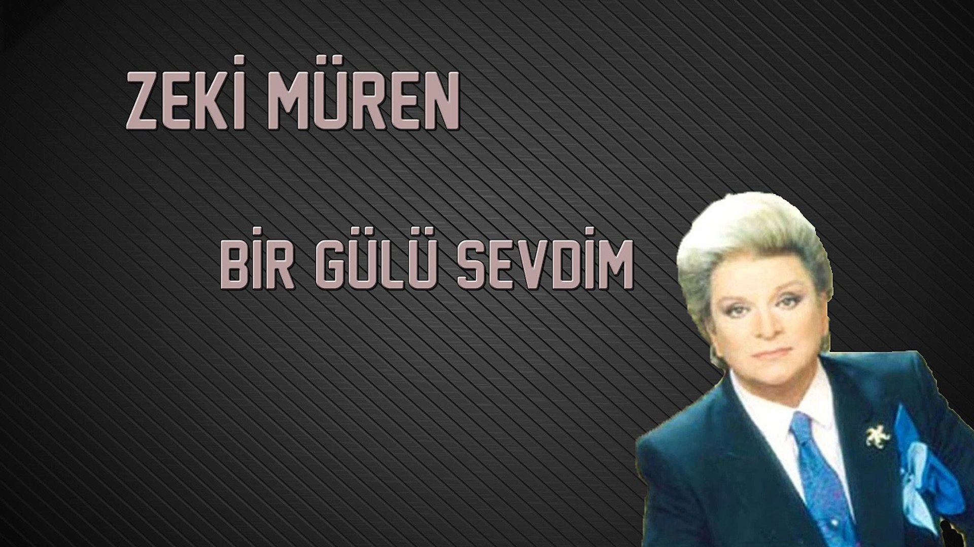 Zeki Müren - Bir Gülü Sevdim