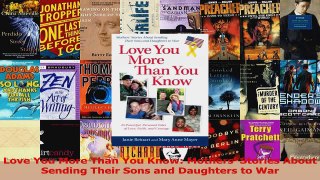 Love You More Than You Know Mothers Stories About Sending Their Sons and Daughters to Download