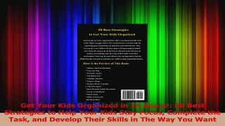 Get Your Kids Organized in 24 Hours 50 Best Strategies to Help Your Kids Stay Focus PDF