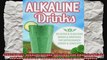 ALKALINE DIET ALKALINE DRINKS Delicious and Alkalising Drinks and Smoothies for