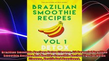Brazilian Smoothie Recipes Detox Cleanse 30 Powerful Brazilian Smoothie Recipes And