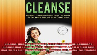 Cleanse Cleanse Smoothies Detox Cleanse Diet Beginners Cleanse Diet Guide To Detox Our