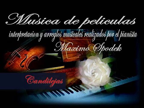 MUSICA INSTRUMENTAL DE PELICULAS, CANDILEJAS / LIMELIGHT, EN PIANO ROMANTICO Y ARREGLO MUSICAL