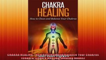 CHAKRA HEALING  How To Clean and Balance Your Chakras Chakra Chakra Healing Healing