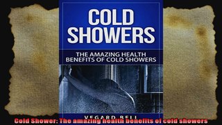 Cold Shower The amazing health benefits of cold showers