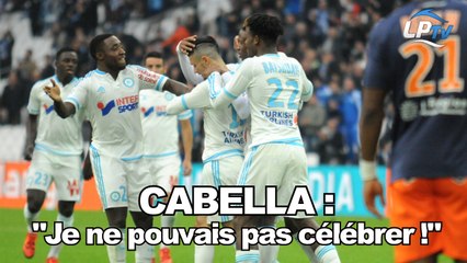 Cabella : "Je ne pouvais pas célébrer"