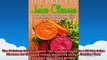 The Painless Juice Cleanse The Ultimate Guide to a 30 Day Juice Cleanse for Flushing