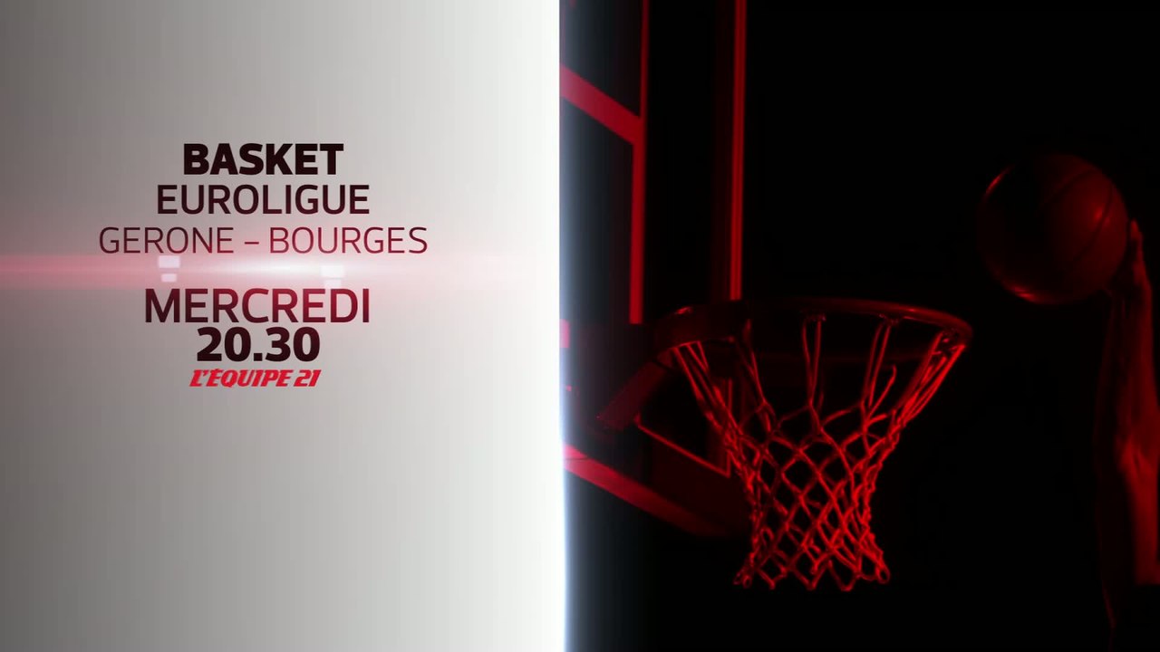 BASKET BALL - GÉRONE / BOURGES : BANDE-ANNONCE