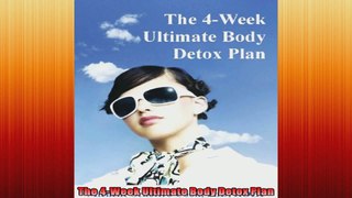 The 4Week Ultimate Body Detox Plan