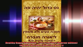 Healthy Happy Hanukkah  Tips  recipes Hebrew edition Healthy Recipes collection Book