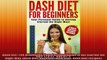 DASH DIET FOR BEGINNERS Your Personal Guide to Get Started the Right Way dash diet dash