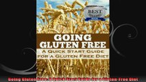 Going Gluten Free A Quick Start Guide for a GlutenFree Diet