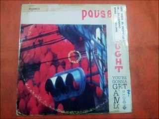 PAUSE 4 THOUGHT.(YOU'RE GONNA GET ALL MY LOVE.(DUB MIX.)(12''.)(1990.)