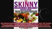 The Skinny Delicious PALEO Holiday Recipe Book Over 150 Festive Tasty Recipes  Enjoy
