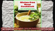 Glutenfree Soup Cookbook Easy and Delicious Soup Recipes for the Glutenfree Diet Quick