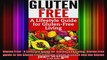 Gluten Free  A Lifestyle Guide for Glutenfree Living Gluten free guide to the Gluten