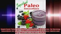 Superfood Paleo Smoothies Easy Vegan GlutenFree Fat Burning Smoothies for Better Health
