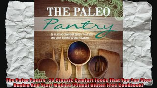 The Paleo Pantry  26 Classic Comfort Foods That You Can Stop Buying And Start Making