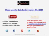 Global Modular Data Centers Market 2015 – 2019