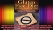 Gluten Free Diet for Beginners Guide Gluten Free Recipes Diet Tips Gluten Free Guide