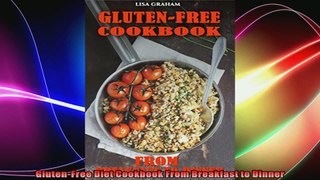 GlutenFree Diet Cookbook From Breakfast to Dinner