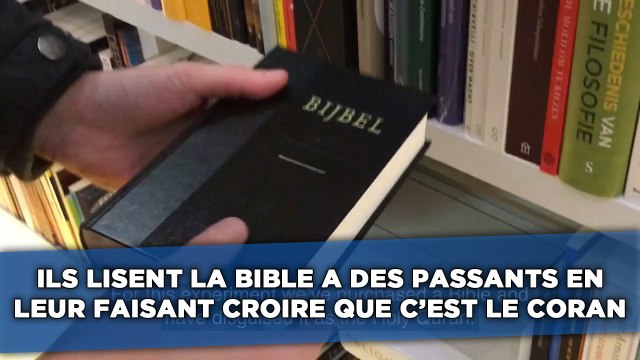 Ils lisent la Bible à des passants en leur faisant croire que c'est le Coran